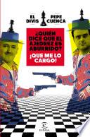 ¿Quién dice que el ajedrez es aburrido? ¡Que me lo cargo!
