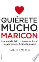 Quiérete mucho, maricón