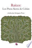 Libro RAÍCES: LOS PRERA SIERRRA DE COBÁN