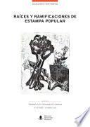 Raíces y ramificaciones de Estampa Popular