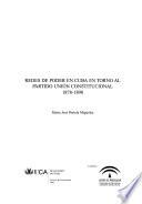 Redes de poder en Cuba en torno al partido Unión Constitucional, 1878-1898