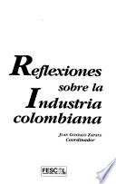 Libro Reflexiones sobre la industria colombiana
