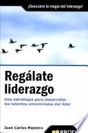 Libro Regálate liderazgo