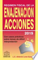 Libro REGIMEN FISCAL DE LA ENAJENACION DE ACCIONES 2019
