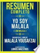 Libro Resumen Completo - Yo Soy Malala (I Am Malala) - Basado En El Libro De Malala Yousafzai