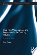 Libro Risk, Risk Management and Regulation in the Banking Industry