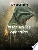 Rosas Azules Apocrifas