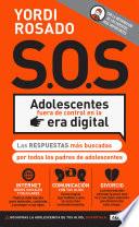 Libro S.O.S Adolescentes fuera de control en la era digital
