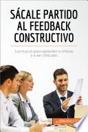 Sácale partido al feedback constructivo