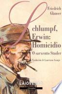 Libro Schlumpf, Erwin: Homicidio