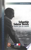 Sebastián Salazar Bondy: Pasión por la cultura