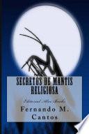 Libro Secretos de Mantis Religiosa