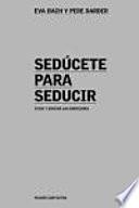 Libro Sedúcete para seducir