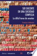 Ser docente en una sociedad compleja