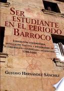 Libro Ser estudiante en el periodo Barroco