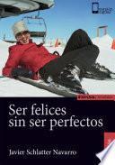 Libro Ser felices sin ser perfectos