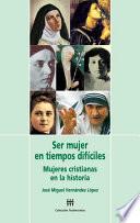 Libro Ser mujer en tiempos difíciles