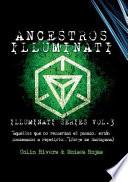 Libro Series Illuminati Vol 3 - Los Ancestros Illuminati