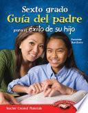 Libro Sexto grado Guía del padre para el éxito de su hijo (Sixth Grade Parent Guide for Your Chi