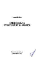 Simón Bolívar, integración en la libertad