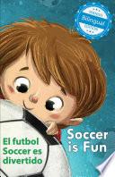Libro Soccer is Fun / El futbol Soccer es divertido