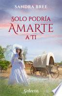 Libro Solo podría amarte a ti