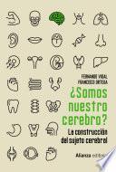 Libro ¿Somos nuestro cerebro?