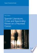 Libro Spanish Literature, Crisis and Spectrality: Notes on a Haunted Canon