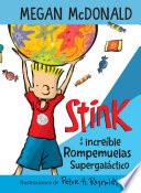 Stink y el increíble Rompemuelas Supergaláctico / Stink and the Incredible Super -Galactic Jawbreaker