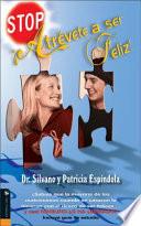 Libro Stop, Atrevete A Ser Feliz!