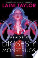 Sueños de dioses y monstruos (Hija de humo y hueso 3)
