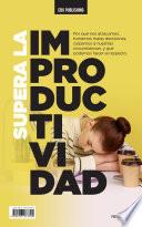 Libro Supera La Improductividad