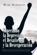 Libro Superando La Depresión, El Desaliento Y La Desesperación