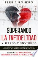 Libro Superando la Infidelidad y otros Monstruos