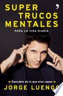 Supertrucos mentales para la vida diaria