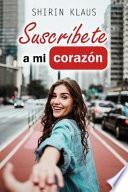 Libro Suscríbete a Mi Corazón: El Amor En Tiempos de Youtube