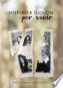 Libro Suspiro e ilusión por vivir