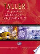 Libro Taller de prácticas laborales y seguridad social 2016