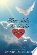 TAN SOLO TE PIDO AMOR