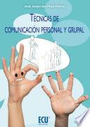 Técnicas de comunicación personal y grupal