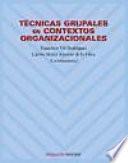 Libro Técnicas grupales en contextos organizacionales