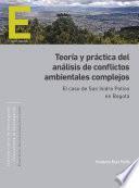Teoría y práctica del análisis de conflictos ambientales complejos
