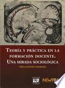 Libro Teoría y práctica en la formación docente.