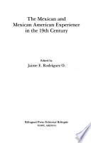Libro The Mexican and Mexican American Experience in the 19th Century