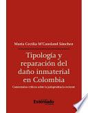 Tipología y reparación del daño inmaterial en Colombia.