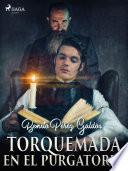 Libro Torquemada en el purgatorio