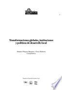 Transformaciones globales, instituciones y políticas de desarrollo local
