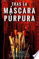 Libro Tras la máscara púrpura