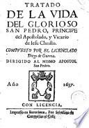 Tratado de la vida del glorioso San Pedro,