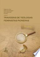 Travesías de teólogas feministas pioneras